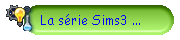 La série Sims3 ...